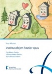 Vuokratalojen fuusio-opas - tavallinen fuusio, ylikunnallinen fuusio, kuntaliitostilanteet