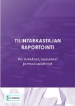 Tilintarkastajan raportointi 2025 : kertomukset, lausunnot ja muut asiakirjat