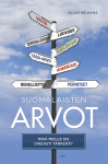 Suomalaisten arvot - Mikä meille on oikeasti tärkeää?