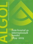 Algol : fem kvartal av internationell handel 1894-2019