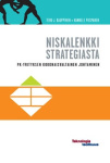NISKALENKKI STRATEGIASTA - PK-yrityksen kokonaisvaltainen johtaminen