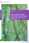 Preterm birth and risk factors for chronic disease - Helsinki study of very low birth weight adults