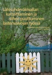 Lähisuhdeväkivallan kartoittaminen ja siihen puuttuminen lastenvalvojan työssä