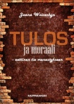 Tulos ja moraali : eettinen tie menestykseen