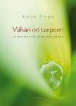 Vähän on tarpeen - matkanteon välttämättömyydestä