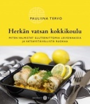 Herkän vatsan kokkikoulu : miten valmistat gluteenittomia leivonnaisia ja vatsaystävällistä ruokaa