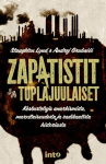 Zapatistit ja tuplajuulaiset - keskusteluja anarkismista, marxilaisuudesta ja radikaalista historiasta