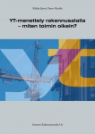 YT-menettely rakennusalalla – miten toimin oikein?