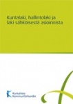 Kuntalaki, hallintolaki ja laki sähköisestä asioinnista