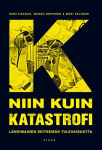 K niin kuin katastrofi : länsimaiden seitsemän tulevaisuutta