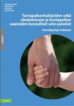 Turvapaikanhakijoiden sekä oleskeluluvan ja kuntapaikan saaneiden kunnalliset SOTE-palvelut : kuntakyselyn tulokset