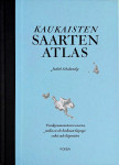 Kaukaisten saarten atlas : viisikymmentäviisi saarta, joilla en ole koskaan käynyt enkä tule käymään