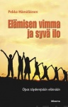 Elämisen vimma ja syvä ilo : opas täydempään elämään
