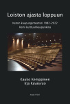 Loiston ajasta loppuun : Kemin kaupunginteatteri 1982–2022. Kemi kulttuurikaupunkina