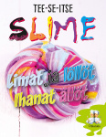 Slime - Limat ja löllöt ihanat ällöt : Tee - se - itse