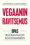 Vegaanin ravitsemus : Opas ruokavalion koostamiseen