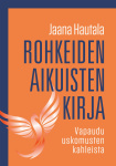 Rohkeiden aikuisten kirja