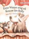 Eeyo Waayo arag ah; Roscoe iyo Rolly - Somali Edition of "Circus Dogs Roscoe and Rolly"