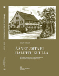 Äänet joita ei haluttu kuulla : kriittinen katsaus 1800-luvun suomalaiseen kuoromusiikin historiankirjoitukseen