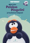 Minä olen Pelokas Pingviini ja huolestun helposti : Ympyräiset