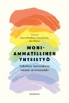 Moniammatillinen yhteistyö : vaikuttava vuorovaikutus sosiaali- ja terveysalalla