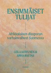 Ensimmäiset tulijat : Afrikkalaisen diasporan varhaisvaiheet Suomessa