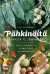 Pähkinöitä omasta puutarhasta