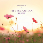 Hyvyys kantaa sinua