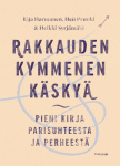 Rakkauden kymmenen käskyä : pieni kirja parisuhteesta ja perheestä