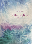 Valon syliin : vierelläsi surussa