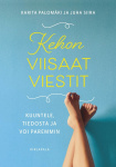 Kehon viisaat viestit : kuuntele, tiedosta ja voi paremmin