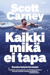 Kaikki mikä ei tapa : karaise kehosi terveeksi