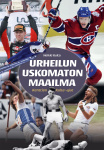 Urheilun Uskomaton maailma : Kenttien Kulta-ajat