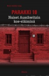 Parakki 10 : naiset Auschwitzin koe-eläiminä