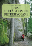 Uusi Etelä-Suomen retkeilyopas 1 : Luontokohteita Helsingistä länteen