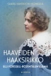 Haaveiden haaksirikko : Elli Forssell-Rozentālen elämä