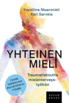 Yhteinen mieli : traumatietoutta mielenterveystyöhön