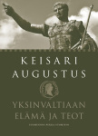 Yksinvaltiaan elämä ja teot : keisari Augustus