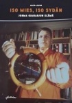 Iso mies, iso sydän : Jorma Ojaharjun elämä