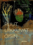 Puut liikkuvat öisin
