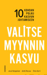 Valitse myynnin kasvu : 10 kohdan polku kasvun johtamiseen