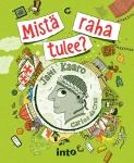 Mistä raha tulee?