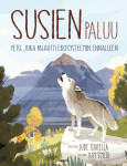 Susien paluu : Peto, joka palautti ekosysteemin ennalleen