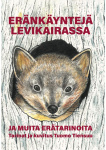 Eränkäyntejä Levikairassa : ja muita erätarinoita