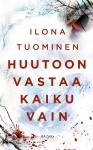 Huutoon vastaa kaiku vain