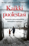 Kaikki puolestasi : Tositarina äidinrakkaudesta holokaustin kauhuissa