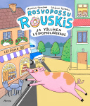 Rosvopossu Rouskis ja yöllinen leipomoloikkaus