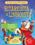 Et ikinä arvaa tätä kaikkea ritareista ja linnoista