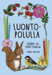 Luontopolulla. Puuha- ja värityskirja (täytettävä kirja)