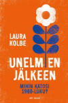 Unelmien jälkeen : mihin katosi 1960-luku?